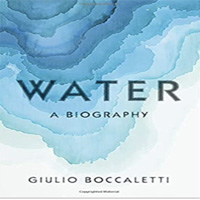 Podcast Interview – Giulio Boccaletti, Author of Water: a biography